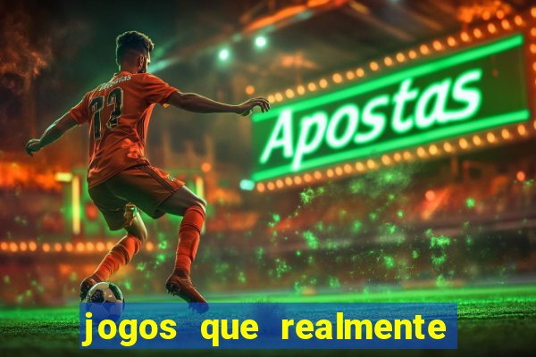 jogos que realmente pagam sem precisar depositar dinheiro