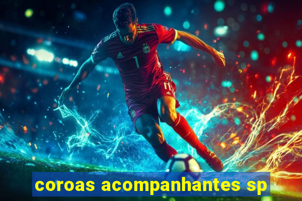 coroas acompanhantes sp
