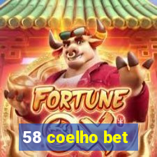 58 coelho bet