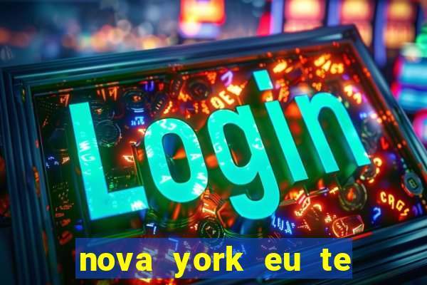nova york eu te amo download