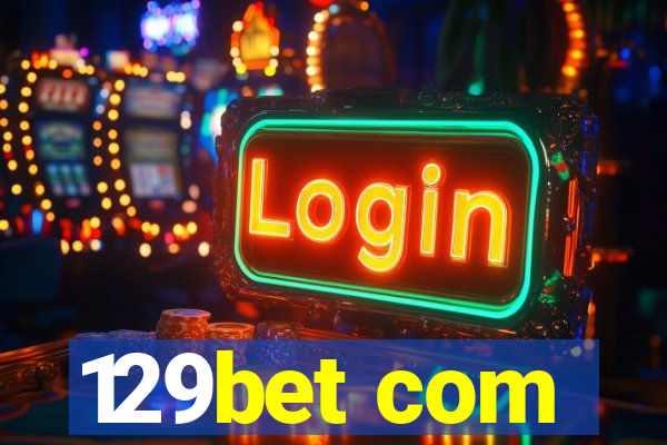 129bet com
