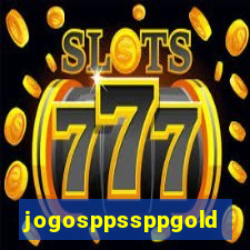 jogosppssppgold