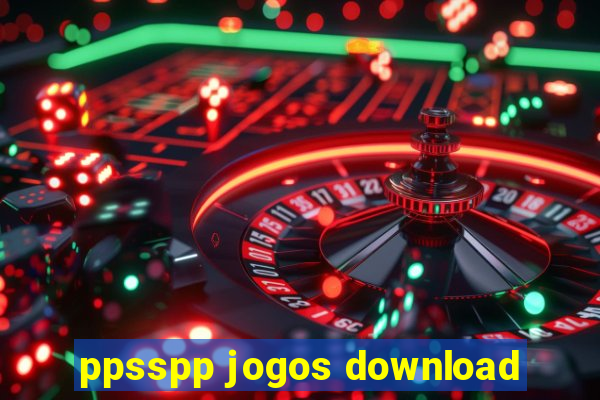 ppsspp jogos download