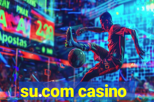su.com casino