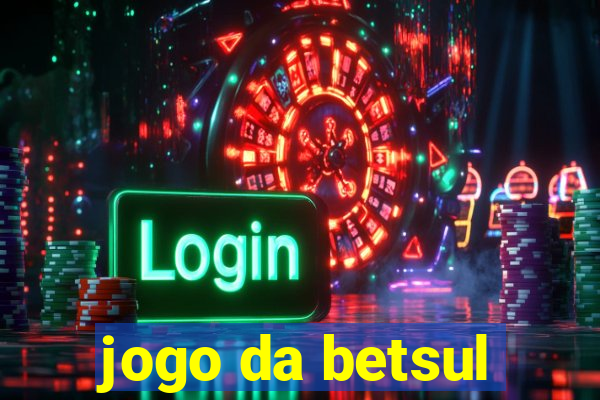 jogo da betsul