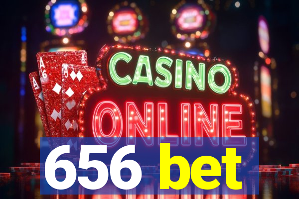 656 bet