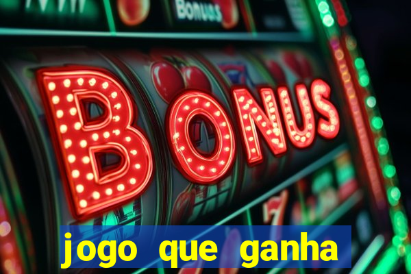 jogo que ganha dinheiro de verdade sem deposito
