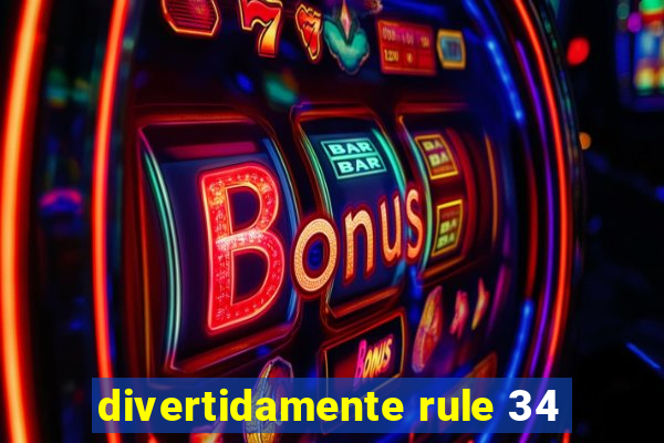 divertidamente rule 34