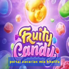 portal zacarias mia khalifa