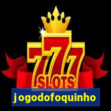 jogodofoquinho