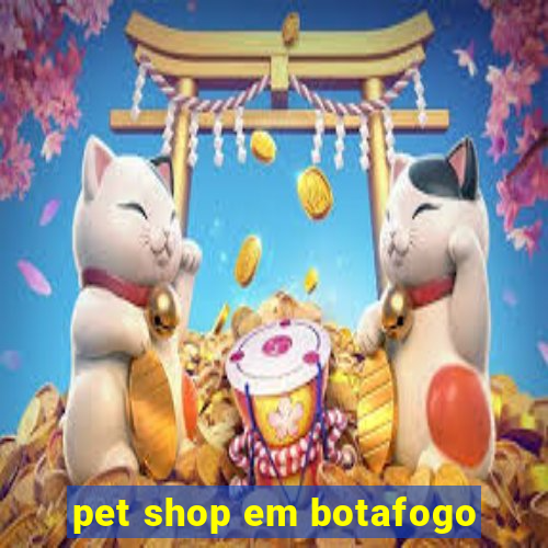 pet shop em botafogo
