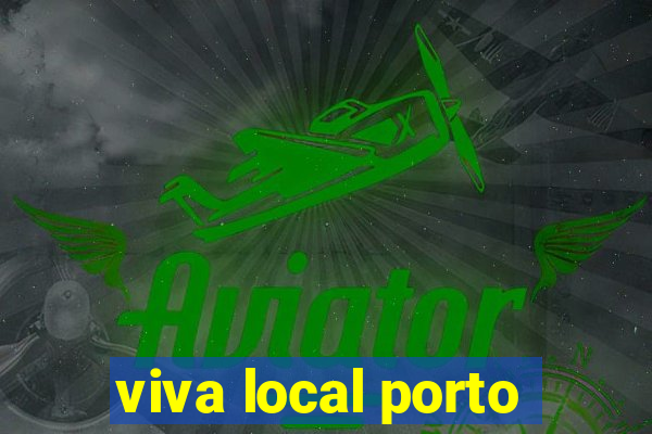 viva local porto