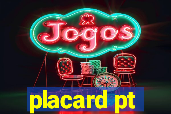 placard pt