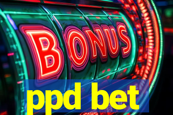 ppd bet