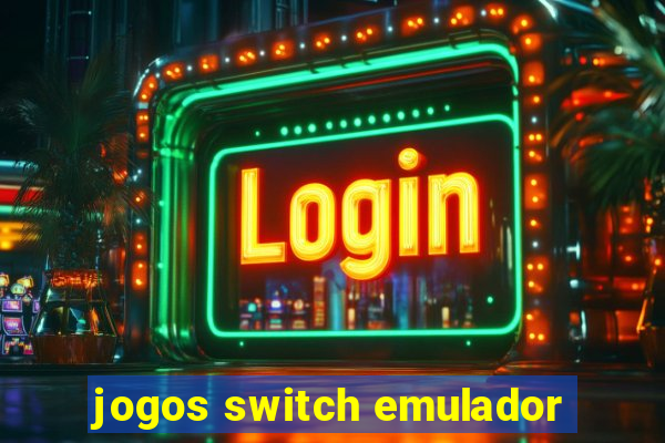 jogos switch emulador