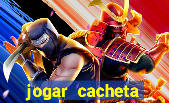 jogar cacheta valendo dinheiro
