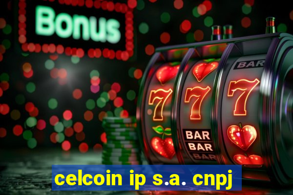 celcoin ip s.a. cnpj
