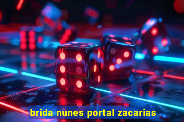 brida nunes portal zacarias