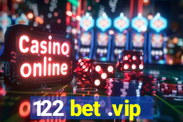 122 bet .vip