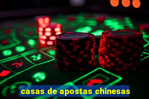 casas de apostas chinesas