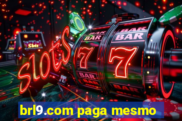 brl9.com paga mesmo