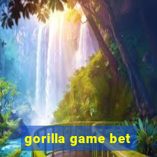 gorilla game bet