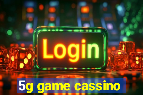 5g game cassino