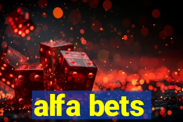 alfa bets