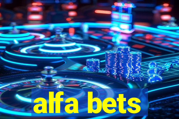 alfa bets