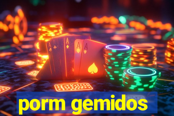 porm gemidos