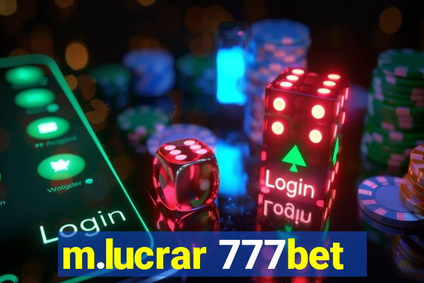 m.lucrar 777bet