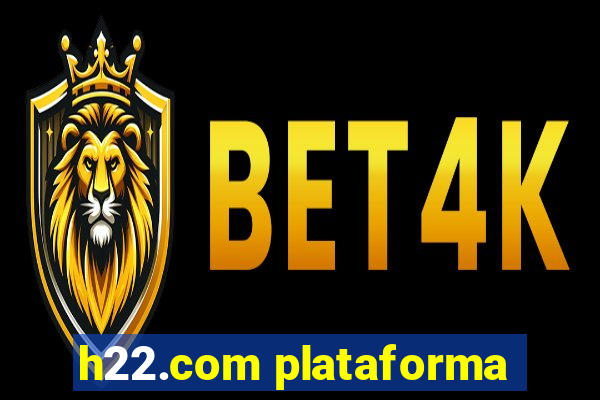 h22.com plataforma
