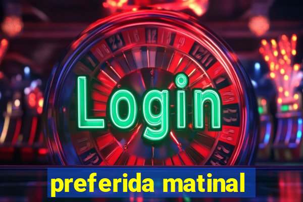 preferida matinal