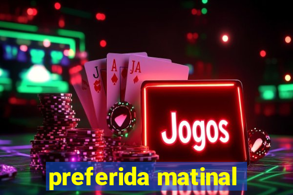 preferida matinal