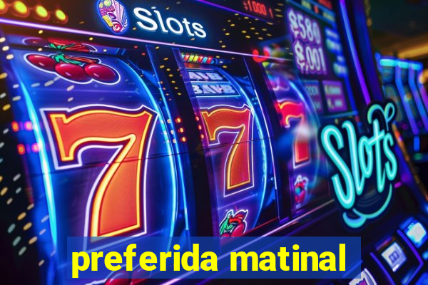 preferida matinal
