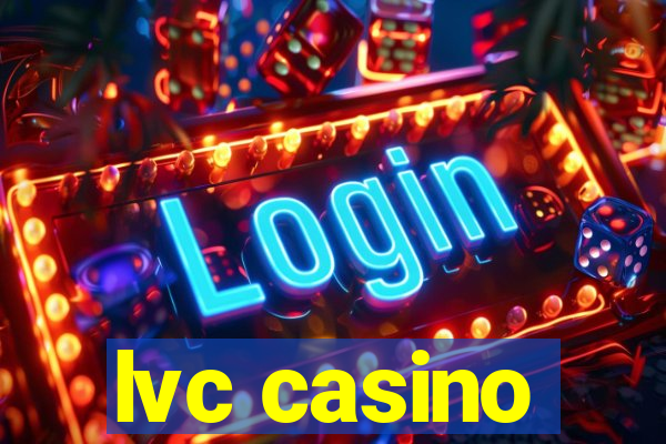lvc casino