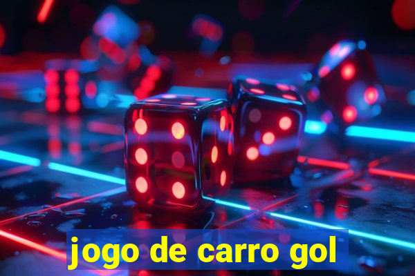 jogo de carro gol