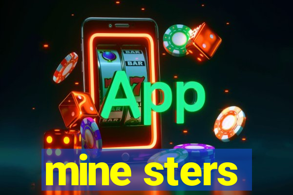 mine sters