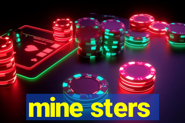 mine sters