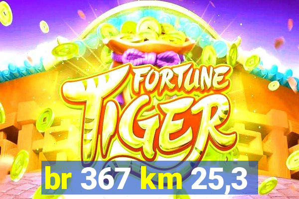 br 367 km 25,3