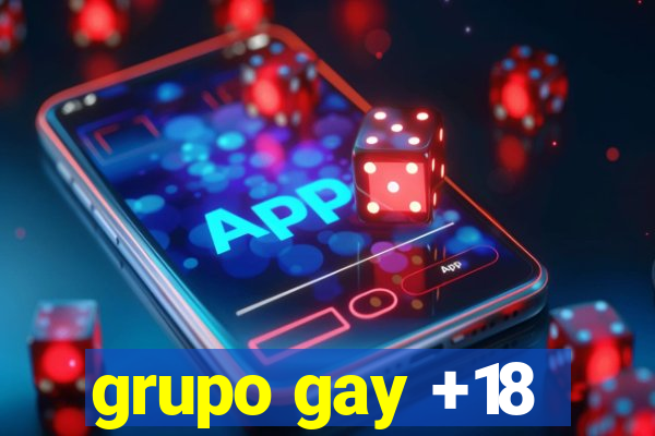 grupo gay +18