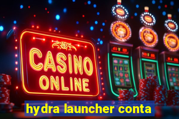 hydra launcher conta
