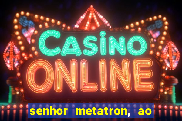 senhor metatron, ao senhor maitreya e a saint germain