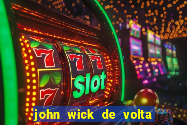 john wick de volta ao jogo dublado