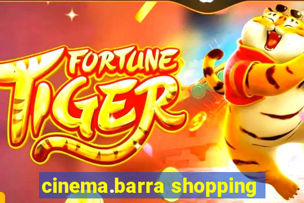 cinema.barra shopping