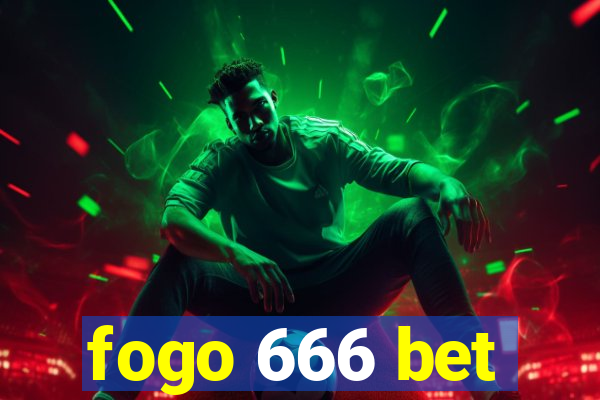 fogo 666 bet