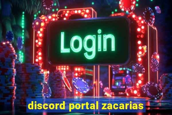 discord portal zacarias