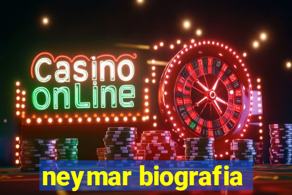 neymar biografia