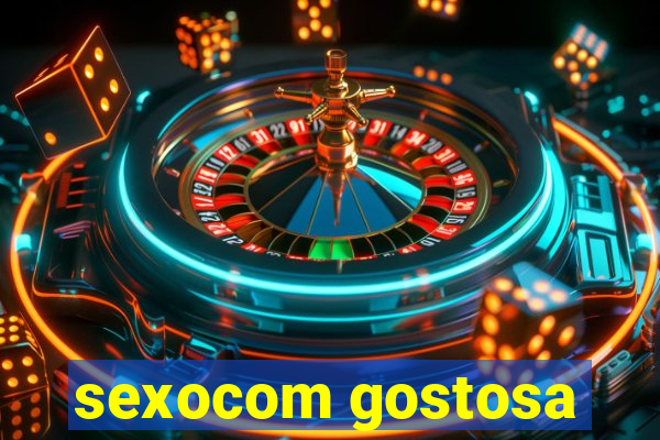 sexocom gostosa