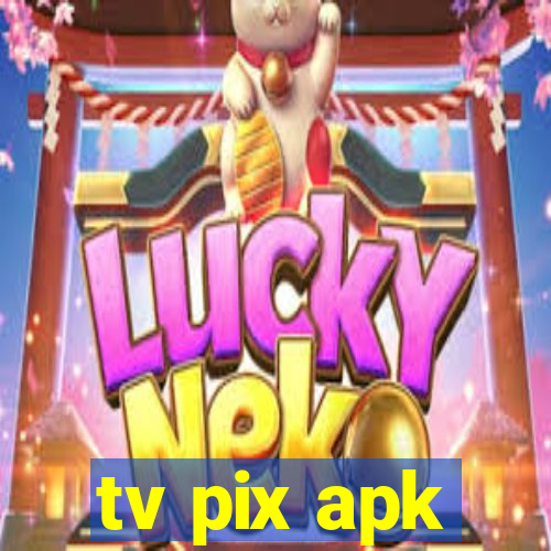 tv pix apk